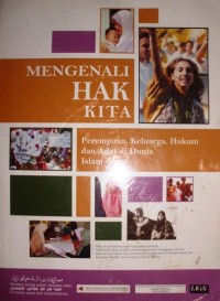 MENGENALI HAK KITA : Perempuan, Hukum dan Adat di Dunia Islam