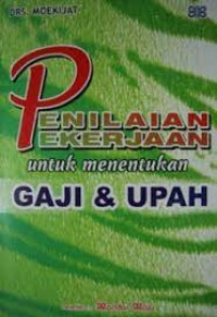 PENILAIAN PEKERJAAN : Untuk Menentukan Gaji & Upah