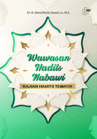 WAWASAN HADITS NABAWI / Kajian hadits tematik