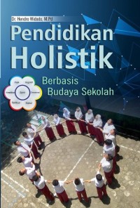 PENDIDIKAN HOLISTIK BERBASIS BUDAYA SEKOLAH