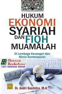 HUKUM EKONOMI SYARIAH DAN FIQH MUAMALAH : Di Lembaga Keuangan dan Bisnis Kontemporer