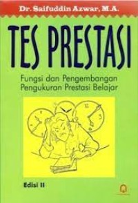 TES PRESTASI : Fungsi Pengembangan Pengukuran Prestasi Belajar