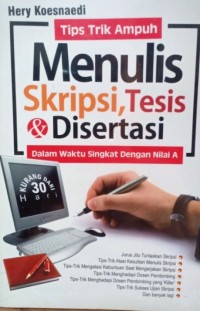 Tips Trik Menulis Skripsi , Tesis , dan disertasi