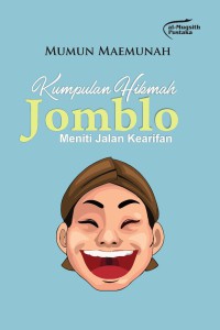 KUMPULAN HIKMAH : Jomblo Meniti Jalan Kearifan