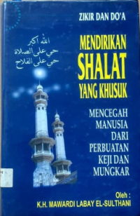 Zikir dan Doa Mendirikan Shalat Yang Khusuk / Mencegah manusia dari perbuatan keji dan mungkar