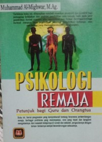 PSIKOLOGI REMAJA : Petunjuk bagi Guru dan Orangtua