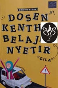 DOSEN KENTHIR BELAJAR NYETIR