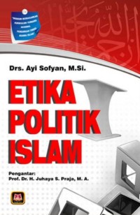 ETIKA POLITIK ISLAM