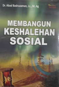 MEMBANGUN KESHALEHAN SOSIAL