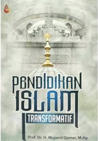 PENDIDIKAN ISLAM TRANSFORMATIF