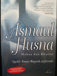 ASMAUL HUSNA; Makna dan Khasiat