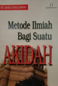 METODE ILMIAH BAGI SUATU AKIDAH