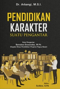 PENDIDIKAN KARAKTER : Suatu Pengantar