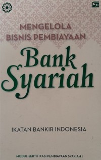 MENGELOLA BISNIS PEMBIAYAAN BANK SYARIAH