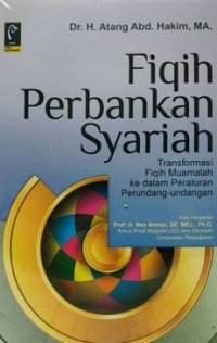 FIQIH PERBANKAN SYARIAH : Transformasi Fiqih Muamalah ke dalam Peraturan Perundang-undangan