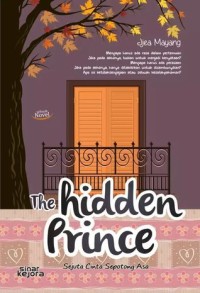 THE HIDDEN PRINCE : Sejuta Cinta Sepotong Asa