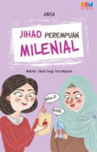 Jihad Perempuan Milenial : Makna Jihad bagi Perempuan