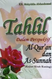 TAHLIL DALAM PERSPEKTIF AL-QUR'AN DAN AS-SUNNAH (Kajian Kitab Kuning)