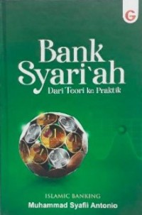 BANK SYARI'AH : Dari Teori ke Praktik