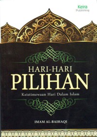 HARI-HARI PILIHAN : Keistimewaan Hari Dalam Islam