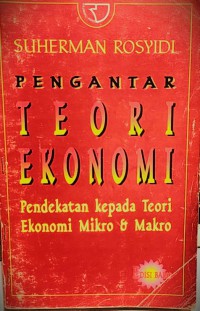 Pengantar Teori Ekonomi : pendekatan kepada teori ekonomi mikro &  makro