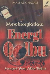 MEMBANGKITKAN ENERGI QALBU : Mengerti Yang Akan Terjadi