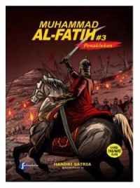 MUHAMMAD AL FATIH (3) ; PENAKHLUKAN