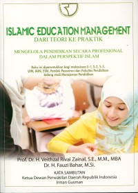 ISLAMIC EDUCATION MANAGEMENT : Dari Teori ke Praktik