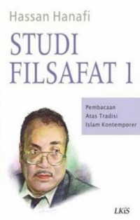 STUDI FILSAFAT 1 : Pembacaan Atas Tradisi Islam Kontemporer