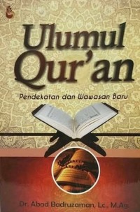 ULUMUL QUR'AN : Pendekatan dan Wawasan Baru