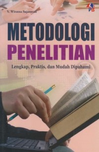 METODE PENELITIAN : Lengkap, Praktis, dan Mudah Dipahami