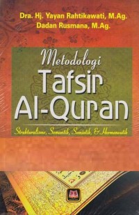 METODOLOGI TAFSIR AL-QUR'AN : Strukturalisme, Semantik, Semiotik, dan Hermeneutik