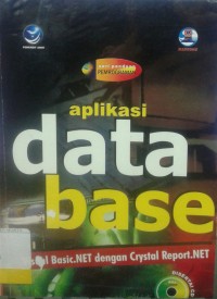 SERI PANDUAN PEMROGRAMAN APLIKASI DATABASE VISUAL BASIC.NET DENGAN CRYSTAL REPORT.NET