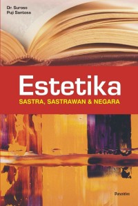 ESTETIKA : Sastra, Sastrawan, & Negara