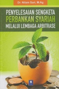 PENYELESAIAN SENGKETA PERBANKAN SYARIAH MELALUI LEMBAGA ARBITRASE