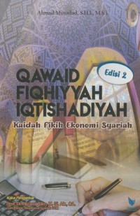 QAWAID FIQHIYYAH IQTISHADIYAH : Kaidah Fikih Ekonomi Syariah