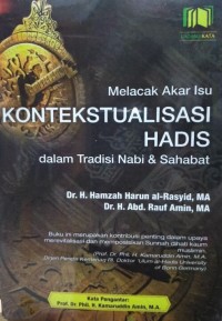 MELACAK AKAR ISU KONTEKSTUALISASI HADIS DALAM TRADISI NABI & SAHABAT