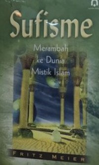SUFISME : Merambah ke Dunia Mistik Islam