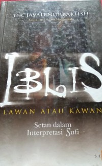 IBLIS LAWAN ATAU KAWAN : Setan dalam Interpretasi Sufi