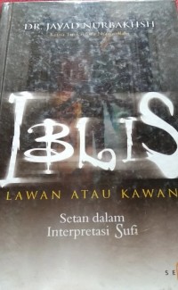 IBLIS LAWAN ATAU KAWAN : Setan dalam Interpretasi Sufi