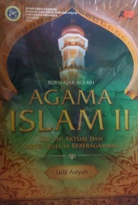 AGAMA ISLAM II : Isu-Isu Aktual dan Capita Selecta Keberagamaan