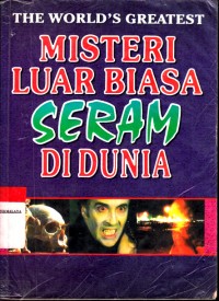 MISTERI LUAR BIASA SERAM DI DUNIA