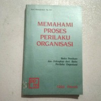 MAMAHAMI PROSES PERILAKU ORGANISASI