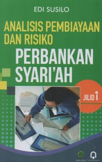 ANALISIS PEMBIAYAAN DAN RISIKO PERBANKAN SYARI'AH