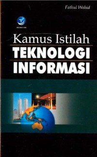 KAMUS ISTILAH TEKNOLOGI INFORMASI