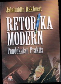 RETORIKA MODERN : Pendekatan Praktis