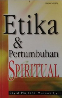 ETIKA & PERTUMBUHAN SPIRITUAL