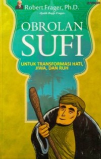 OBROLAN SUFI : Untuk Transformasi Hati, Jiwa dan Ruh