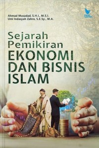 SEJARAH PEMIKIRAN EKONOMI DAN BISNIS ISLAM