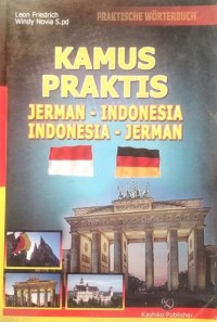 KAMUS PRAKTIS : Jerman-Indonesia Indonesia-Jerman